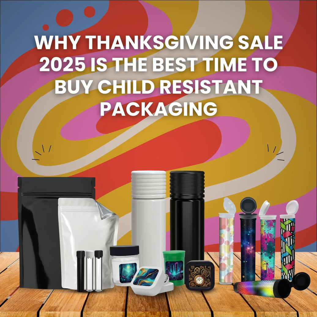 Why Thanksgiving Sale 2025 is the Best Time to Buy Child Resistant Packaging